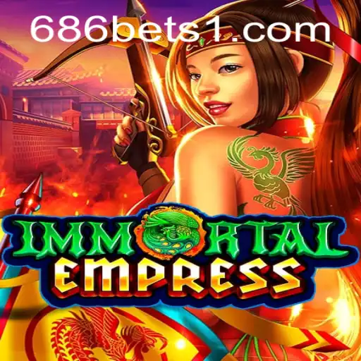 Descubra o Fascinante Mundo do Jogo 'ImmortalEmpress' em 686bet.com